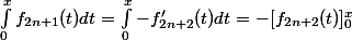\int_0^x f_{2n+1}(t)dt=\int_0^x- f'_{2n+2}(t)dt=-[f_{2n+2}(t)]_0^x